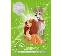 Lilli e vagabondo. Speciale anniversario. Disney 100. Ediz. limitata