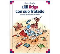 Lilli litiga con suo fratello. Ediz. a colori