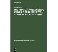 LILLI Martius Die Franziskuslegende in Der Oberkirche Von S. (Copertina rigida)