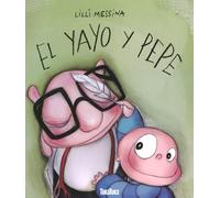 Lilli Messina Patric de San Pedro Marín El yayo y Pepe (Tascabile)