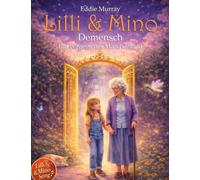 Lilli & Mino (2): Demensch - Ein vergessenes Märchenland