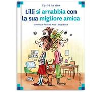 Lilli si arrabbia con la sua migliore amica