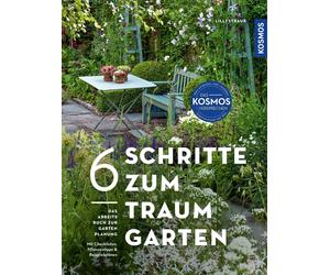 Lilli Straub 6 Schritte zum Traumgarten: Das Arbeitsbuch zur Gartenp (Tascabile)