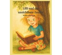 Lilli und der Unsichtbare Zauber