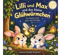 Lilli und Max und das kleine Glühwürmchen