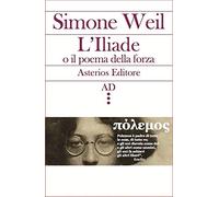 L'Illiade o il poema della forza