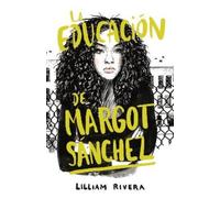 Lilliam Rivera La educación de Margot Sánchez / The Education of Mar (Tascabile)