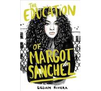 Lilliam Rivera The Education of Margot Sanchez (Copertina rigida)