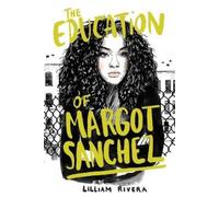 Lilliam Rivera The Education of Margot Sanchez (Tascabile)
