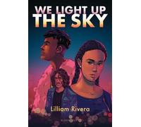 Lilliam Rivera We Light Up the Sky (Copertina rigida)