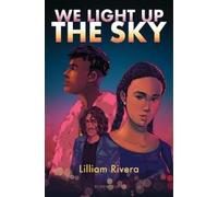 Lilliam Rivera We Light Up the Sky (Copertina rigida)
