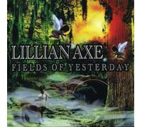 Lillian Axe - Fields Of Yesterday