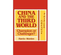 Lillian C. Harris Robert L. Worden China and the Third World (Copertina rigida)