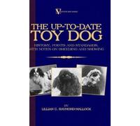 Lillian, C. Raymond-Mallock The Up-to-Date Toy Dog (Copertina rigida)