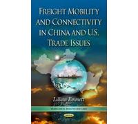 Lillian Emmett Freight Mobility and Connectivity in China and (Copertina rigida)