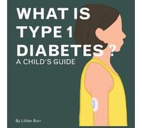 Lillian Faye Burr What is Type 1 Diabetes? (Tascabile)