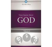Lillian G Harvey They Knew Their God Volume 6 (Tascabile) They Knew Their God