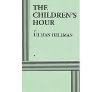 Lillian Hellman The Children's Hour (Acting Edition) (Copertina rigida)