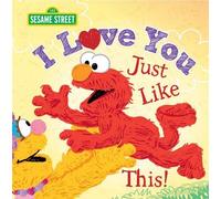 Lillian Jaine I Love You Just Like This (Copertina rigida) Sesame Street