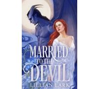 Lillian Lark Married to the Devil (Tascabile) Monstrous Matches