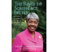 Lillian Lincoln Lambert The Road to Someplace Better (Tascabile)
