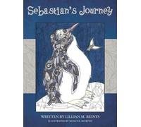 Lillian M Reinys Sebastian's Journey (Copertina rigida)