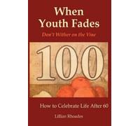 Lillian Rhoades When Youth Fades (Copertina rigida)