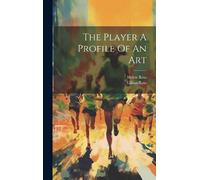 Lillian Ross Helen Ross The Player A Profile Of An Art (Copertina rigida)