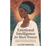 Lillian Sandoval Emotional intelligence for black women (Tascabile)