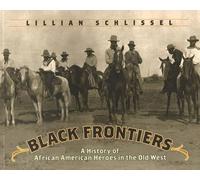 Lillian Schliss Black Frontiers: A History of African American Heroe (Tascabile)