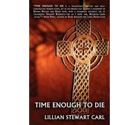 Lillian , Stewart Carl Time Enough to Die (Tascabile)