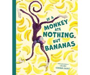 Lillias Kinsman-Chauvet If a Monkey Ate Nothing but Bananas (Copertina rigida)