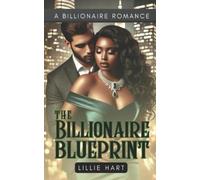 Lillie Hart The Billionaire Blueprint A Billionaire Romance (Tascabile)