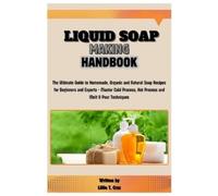 Lillie T Cruz Liquid Soap Making Handbook (Tascabile)