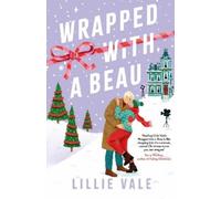 Lillie Vale Wrapped With a Beau (Tascabile)