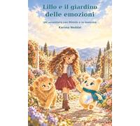 Lillo e il giardino delle emozioni: Un’avventura con Mimilù e la leoncina