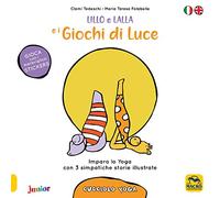 Lillo e lalla e i giochi di luce. Cucciolo yoga. Con adesivi. Ediz. a colori
