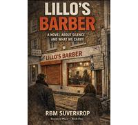 Lillo’s Barbers: A Novel of Silence and What We Carry