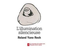 L'illumination silencieuse: Le message du maître zen Wanshi au XIIe siècle