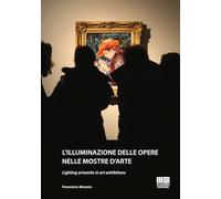 Libri Francesco Murano - L' Illuminazione Delle Opere Nelle Mostre D'arte-Lighti