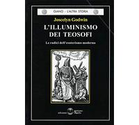 L'illuminismo dei teosofi. Le radici dell'esoterismo moderno