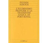 L'illuminismo francese e la tradizione logica di Port Royal