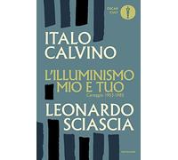 L'illuminismo mio e tuo. Carteggio 1953-1985
