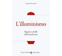 L'illuminismo. Ragioni e dubbi della modernità