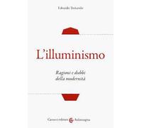 L'illuminismo. Ragioni e dubbi della modernità