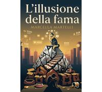 L'ILLUSIONE DELLA FAMA