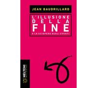 L'illusione della fine o Lo sciopero degli eventi