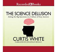 L'illusione della scienza: porre le grandi domande in una cultura di risposte facili