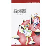 L'illusione dell'amore. Adolescenze infrante