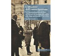 L'illusione dell'emancipazione La Comunità Israelitica di Roma dall'avvento del fascismo alla vigilia delle leggi antiebraiche (1922-1938)